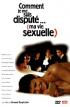 Comment je me suis disput�... (ma vie sexuelle)