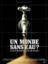 Un monde sans eau?