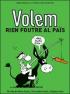 Volem rien foutre al pa�s