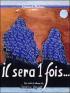 Il sera une fois...
