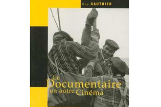 Livre : Le documentaire, un autre cin�ma