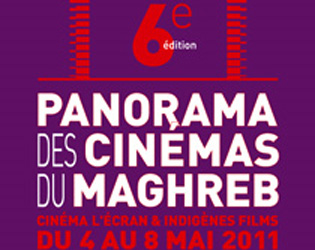 Sixi�me �dition du Panorama des Cin�mas du Maghreb (4-8 mai 2011)