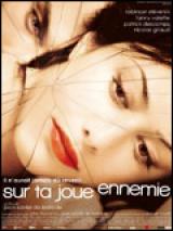 Sur ta joue ennemie