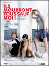 Ils mourront tous sauf moi