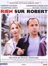 Rien sur Robert (1999) de Pascal Bonitzer