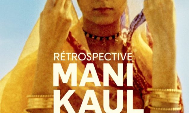 Cycle Mani Kaul, cinéaste féministe de l’errance et du voyage intérieur
