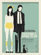 Everyone&rsquo;s Going to Die