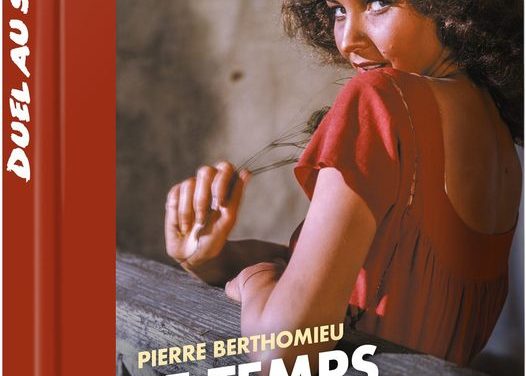 Coffret Livre et Dvd : Le Temps des folies – la fabrique de  » Duel au soleil ».