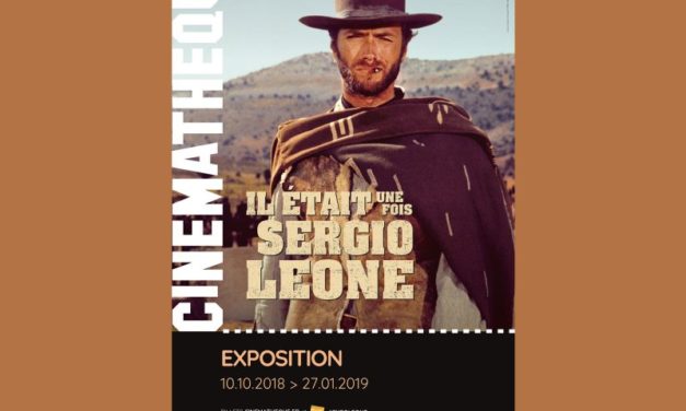 Exposition Sergio Léone, Cinémathèque Française (10.10.2018>27.01.2019)