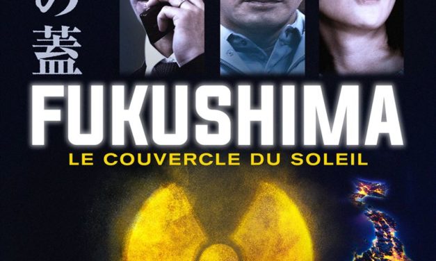 Fukushima, le couvercle du soleil