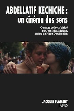 Abdellatif Kechiche : un cinéma des sens