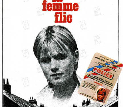 La femme-flic. ( Sortie Blu Ray/ DVD chez Tamasa distribution)