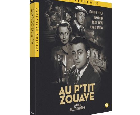 Au P&rsquo;tit Zouave ( 1950; Combo DVD/Blu-Ray chez Pathé parution le 16/10/2024).