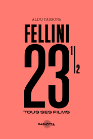 Fellini, 231/2 par Aldo Tassone
