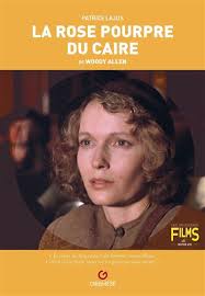 « La rose pourpre du Caire » par Woody Allen